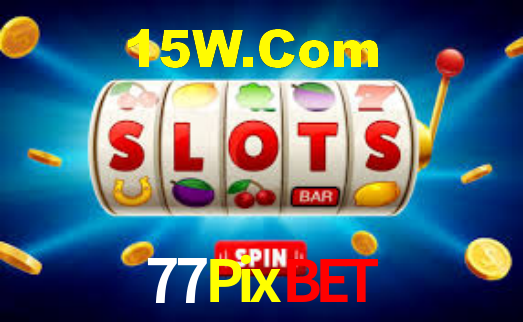 77Pixbet,77Pixbet.Com